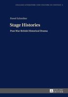 Stage Histories: Post-War British Historical Drama 3631663250 Book Cover