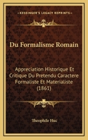 Du Formalisme romain, appréciation historique et critique du prétendu caractère formaliste 2329309309 Book Cover