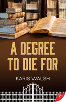 A Degree to Die For 1636793657 Book Cover
