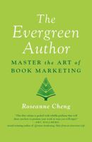 The Evergreen Author: Master the Art of Book Marketing 1954108001 Book Cover