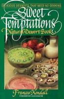 Sweet Temptations Natural Desserts 0895293552 Book Cover