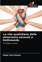 La vita quotidiana delle minoranze sessuali a Kathmandu: Un'indagine narrativa 6204074806 Book Cover