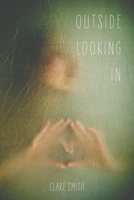 Outside Looking In 1398442291 Book Cover