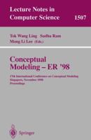 Conceptual Modeling - ER '98: 17th International Conference on Conceptual Modeling, Singapore, November 16-19, 1998, Proceedings (Lecture Notes in Computer Science) 3540651896 Book Cover