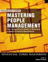 Mastering People Management: Your Single-Source Guide to Becoming a Master of People Management 0273661922 Book Cover