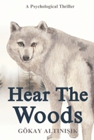Hear The Woods B0GG4TG2N8 Book Cover