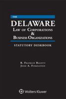 Delaware Law of Corporations & Business Organizations Statutory Deskbook: 2019 Edition 145488861X Book Cover