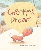 Chocolate's Dream 8416147507 Book Cover