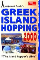 Independent Travellers Greek Island Hopping 2000: The Budget Travel Guide 0762707291 Book Cover