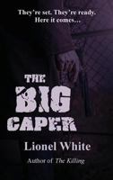 The Big Caper 1627550364 Book Cover