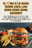 HƯỚng DẪn Hoàn Thành Cách Làm Bánh Bánh Bánh Gourmet 1835785026 Book Cover