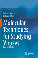 Molecular Techniques for Studying Viruses: Practical Notes 9819980992 Book Cover