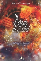 L'erede di Ethel - La voce del deserto B0BV4G1NNJ Book Cover