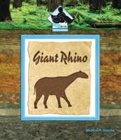 Giant Rhino (Prehistoric Animals) 1577659694 Book Cover