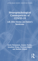 Neuropsychological Consequences of COVID-19: Life After Stroke and Balint's Syndrome (After Brain Injury: Survivor Stories) 1032068086 Book Cover