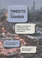 Tweets from Tahrir 1935928457 Book Cover
