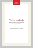 Virginia Law Books: Essays and Bibliographies (Memoirs of the American Philosophical Society) 0871692392 Book Cover