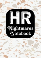 HR Nightmares Notebook: Funny Appreciation Notebook for Human Resources employee or boss, cute original adult gag gift for coworker (employee appreciation gifts) 1677453125 Book Cover