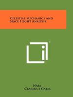 Celestial Mechanics and Space Flight Analysis 1258121743 Book Cover