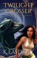 Twilight Crosser 0957655185 Book Cover