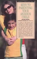 Keys to Parenting Your Anxious Child 0764139169 Book Cover