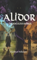 Alidor: The Ridiculous Rambles 1919305106 Book Cover