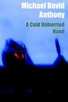 A Cold Unhurried Hand 0955369606 Book Cover
