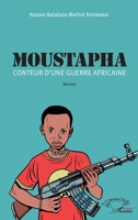 Moustapha: Conteur d'une guerre africaine Roman (Harmattan Sénégal) (French Edition) 2343145768 Book Cover