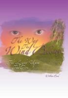 The Way the Wind Blows: The Light Upon the Fire 1465380388 Book Cover