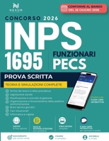 Concorso INPS 1695 Funzionari PECS Prova scritta: Manuale di teoria e simulazioni complete. Con software interattivo flashcard+quiz (Italian Edition) B0H7PY7F75 Book Cover