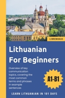 Lithuanian For Beginners: Learn Lithuanian in 101 Days B0CTSZ3FKB Book Cover