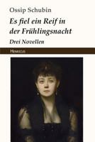 Es Fiel Ein Reif in Der Fruhlingsnacht 1981708286 Book Cover