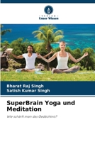 SuperBrain Yoga und Meditation: Wie schärft man das Gedächtnis? (German Edition) 620766518X Book Cover