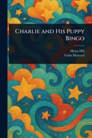 Charlie and His Puppy Bingo 9355115814 Book Cover