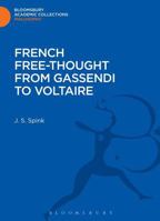 French Free-Thought from Gassendi to Voltaire 147251243X Book Cover