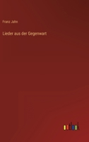 Lieder aus der Gegenwart 3563300461 Book Cover