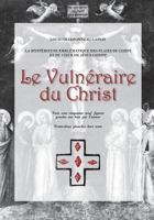 Le Vulneraire Du Christ (Planches Tirees a Part) 1514349027 Book Cover