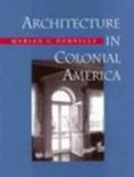 Architecture in Colonial America 0871143046 Book Cover