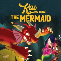 Kai and The Mermaid: Children's book about helping others, People are good, Friends can do anything together, Friendship, Grateful, Underwater adventure Age 3-7 B083XX4BS9 Book Cover