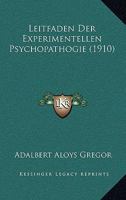 Leitfaden Der Experimentellen Psychopathogie (1910) 1166747476 Book Cover