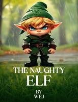 The Naughty Elf 1965678114 Book Cover