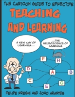 The Cartoon Guide to Effective Teaching and Learning: A new way of learning the neuroscience of learning 1734202521 Book Cover