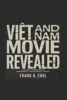 Viet and Nam movie revealed: A Cinematic Exploration of Queer Identity and Historical Trauma B0F1LJVBN8 Book Cover