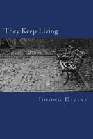 They Keep Living 1481951351 Book Cover