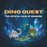 Dino Quest: The Crystal Cave of Wonders B0F1GD8JJR Book Cover