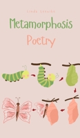 Metamorphosis Poetry 9916398917 Book Cover