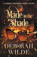 Made in the Shade 1988681537 Book Cover
