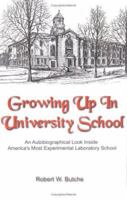 Growing Up in University School 0976907607 Book Cover