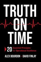 Truth on Time: 20 Essential Principles for Operational Excellence B0H6NS4HGL Book Cover
