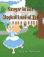 Sawyer in the Magical Land of Yes B0BFVZYMTN Book Cover